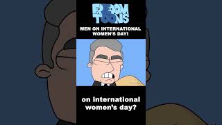Men on International Women&#39;s Day