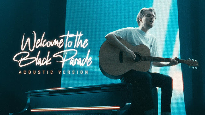 Welcome to the Black Parade Acoustic version - Acoustic performance video thumbnail