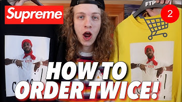 How To Order Duplicate Items From Supreme!