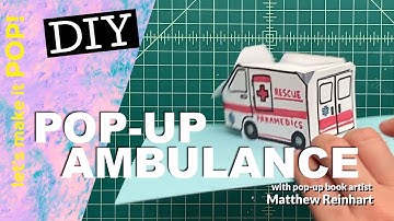 DIY Pop-Up Ambulance from Matthew Reinhart