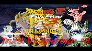 Dragon Ball Z Budokai 3 HD Collection:  Trunk Vs Androids 18 [^PS3] [720p HD^]