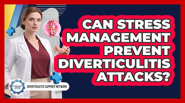 Can Stress Management Prevent Diverticulitis Attacks? - Diverticulitis Support Network