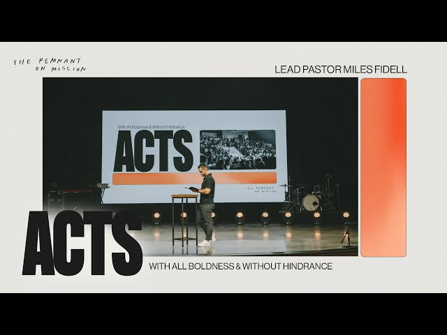 Acts 28:17-31: With All Boldness & Without Hindrance – Miles Fidell class=