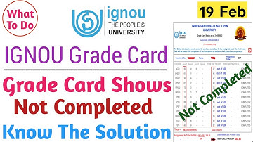 IGNOU Grade Card Status Not Completed enrollment number not found grade card complete or not complet