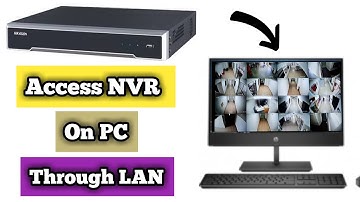 How To Access Your NVR or DVR on Laptop or Computer Through IP Address