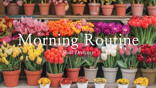 Relaxing music to start your day positively - Morning Routine | Soul Dreamy