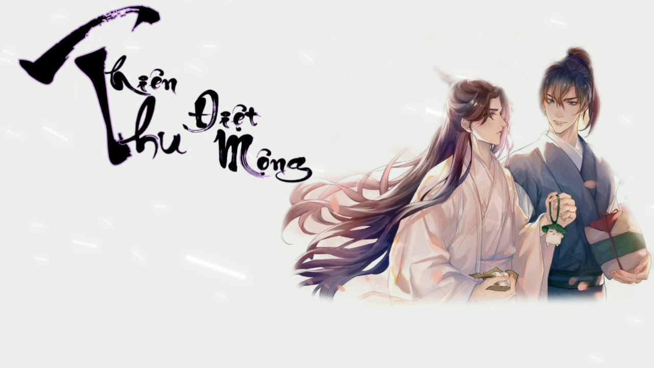 [Lời Việt] Thiên Thu Điệt Mộng - 千秋迭梦 || Đồng nhân khúc Husky và sư tôn mèo trắng của hắn