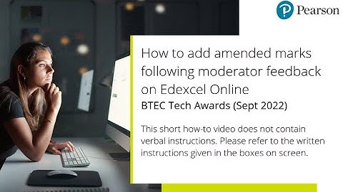 BTEC Tech Awards Sept 22 - How to add amended marks following moderator feedback on Edexcel Online