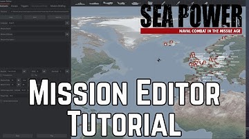 Sea Power - Mission Editor Tutorial - Make Your Own Missions!