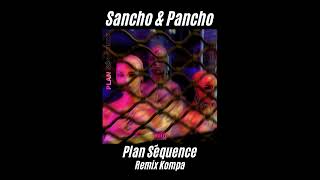Vacra - Plan Séquence (Sancho & Pancho Kompa Remix)