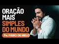FAÇA ESSA ORAÇÃO E SINTA A MUDANÇA NA SUA VIDA - PADRE FÁBIO DE MELO #reflexão