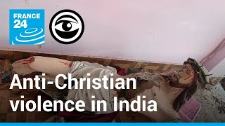 Why are attacks on Christians increasing in India? • The Observers - France 24