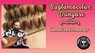 Bağlamacılar Dünyası (İsmail Altunsaray) Resimi