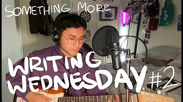 it's writing wednesday #2 "something more"