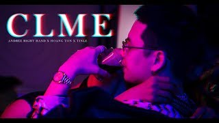 CLME [Video Lyric] - Andree Right Hand x Hoang Ton x Tinle (18+)
