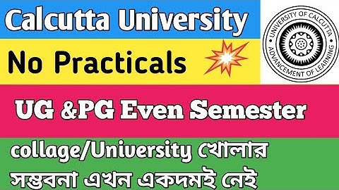 No practical in Calcutta University||UG&PG ||Even Semester|| Collage or University not reopening