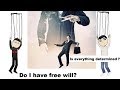 Free Will and Determinism