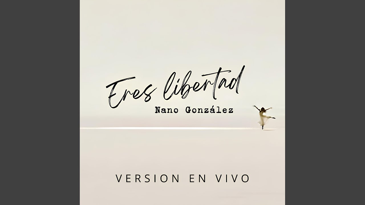 Eres Libertad (En Vivo)