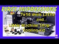 First Impressions! 7x14 Mini Lathe & Little Machine Shop Upgrades!