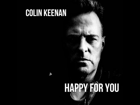 Colin Keenan - Happy For You (Official Music Video)