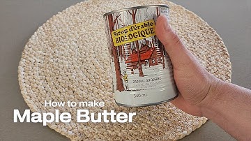 The easiest maple syrup recipe: maple butter