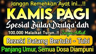 Dzikir Pagi Pembuka Rezeki HARI KAMIS | Doa Pembuka Rezeki Dari Segala Penjuru || Zikir Pagi