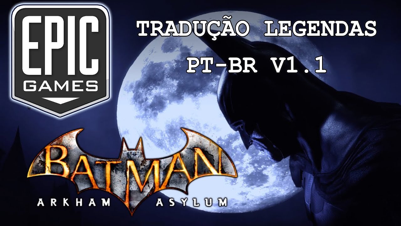 Baixar Tradução Batman Arkham Asylum G.O.T.Y. (Versão Epic e Steam) - Batman:  Arkham Asylum Game of The Year Edition - Tribo Gamer