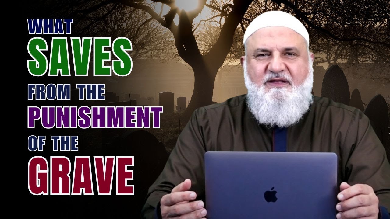 May Allah Protect Us From The Punishment Of The Grave