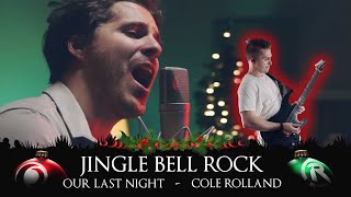 JINGLE BELL ROCK (Rock Cover by Our Last Night & Cole Rolland) chords