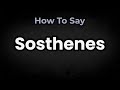 How To Pronounce Sosthenes CORRECTLY Meaning Pronunciation How To Pronounce Sosthenes CORRECTLY Meaning Pronunciation