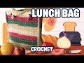 Crochet Lunch Bag