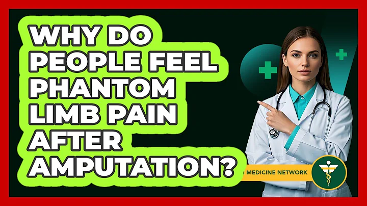 Why Do People Feel Phantom Limb Pain After Amputation? - Pain Medicine Network