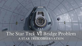 The Star Trek VI Bridge Problem: a star trek observation