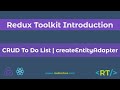 Full CRUD To Do List Application | createEntityAdapter | Redux Toolkit Introduction | React