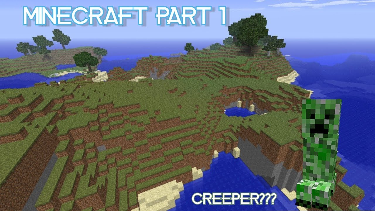 Minecraft Lets Play Episode 1 | CREEPER!!!! - YouTube
