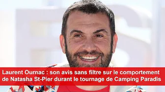Laurent Ournac : son avis sans filtre sur le comportement de Natasha St-Pier thumbnail
