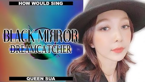 How would Dreamcatcher sing "BLACK MIRROR" by ONEUS? | Line Distribution | Color Coded Lyrics