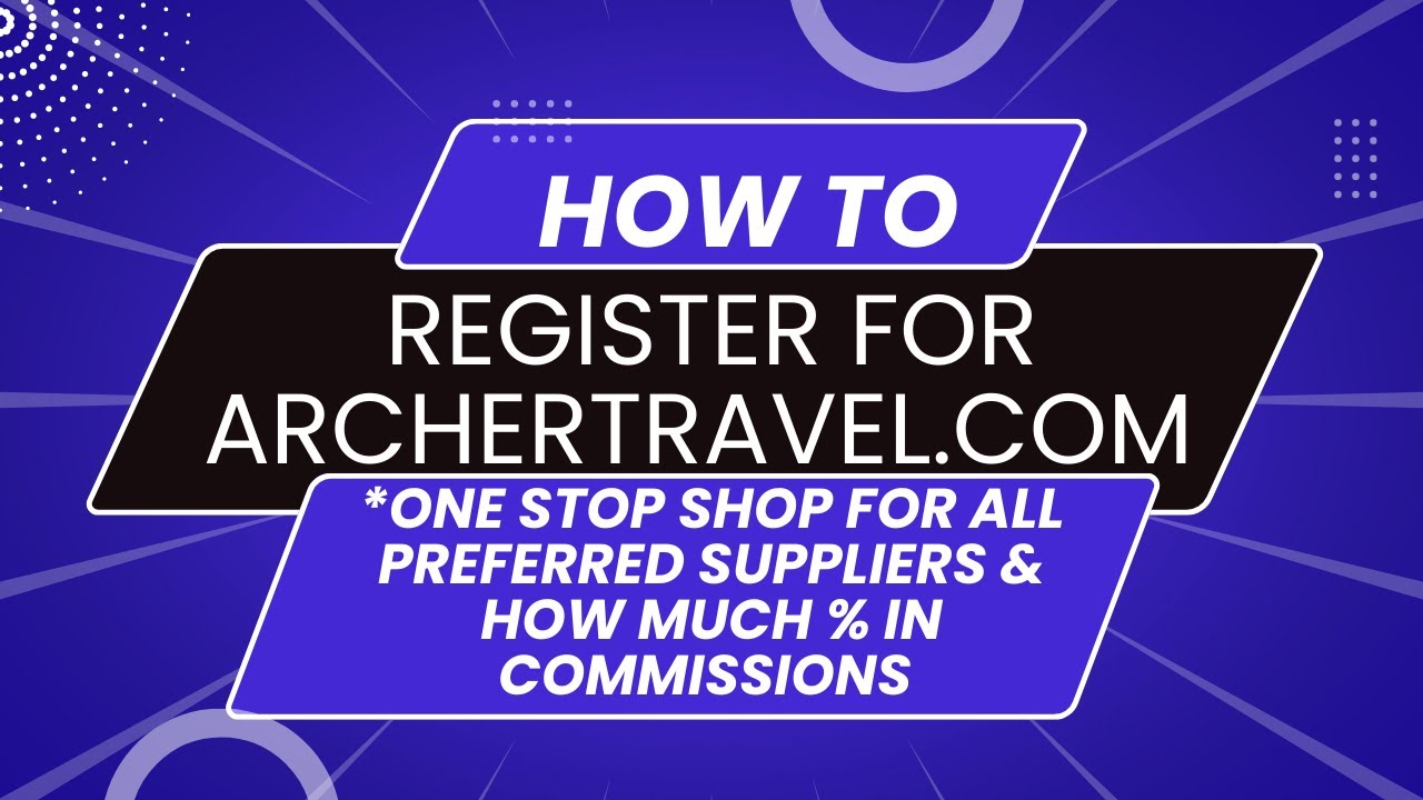 Registering with Archer Travel's Website