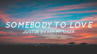 Somebody To Love - Justine Bieber Ft. Usher (Lyrics) | Tiktok Song