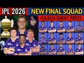 IPL 2026 Kolkata Knight Riders New Final Squad KKR Team 2026 Players List KKR 2026 Squad