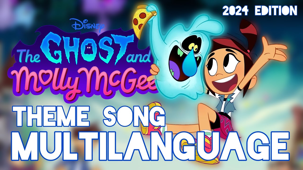 The Ghost and Molly McGee - Theme Song MultiLanguage (2024 Edition ...