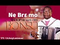 Ne Bre Mo - Bishop Michael Osei Bonsu