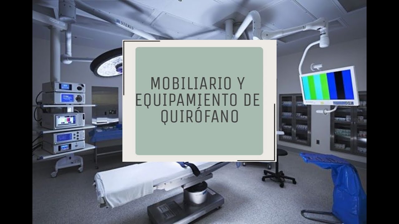 Mobiliario y equipamiento del quirófano | Instrumentación quirúrgica