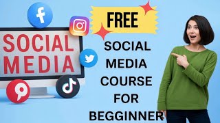 Lesson 1: FREE Social Media Marketing Course for Beginners