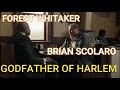FOREST WHITAKER AND BRIAN SCOLARO IN GODFATHER OF HARLEM