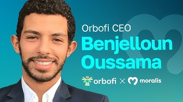 Benjelloun Oussama, Orbofi CEO #builtwithmoralis - Moralis Review