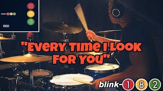 Blink-182 - “Every Time I Look For You” - (Drum Cover)