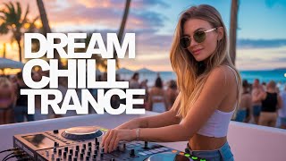 Chill Dream Trance Compilation | Relaxing Ambient Trance Mix (2025)