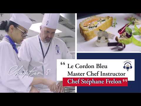 Le Cordon Bleu Malaysia Podcast EP 5: Le Cordon Bleu Master Chef instructor Chef Stéphane Frelon