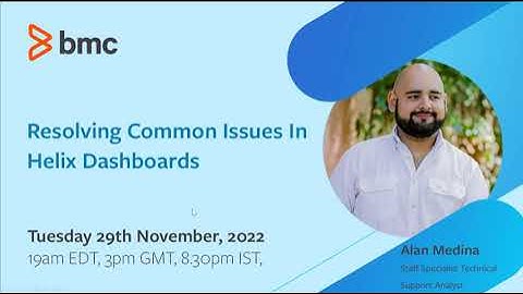 BMC Helix Dashboards: Webinar - Resolving Common Issues